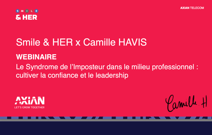 Conférence  : AXIAN – Smile & HER + Camille.H
